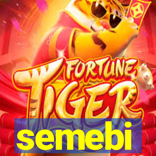 semebi