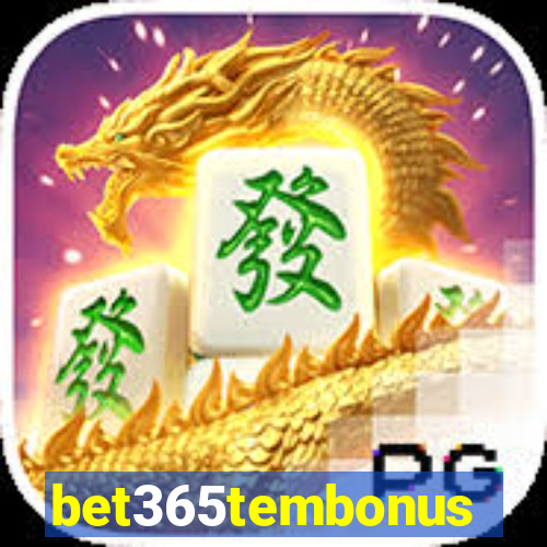 bet365tembonus