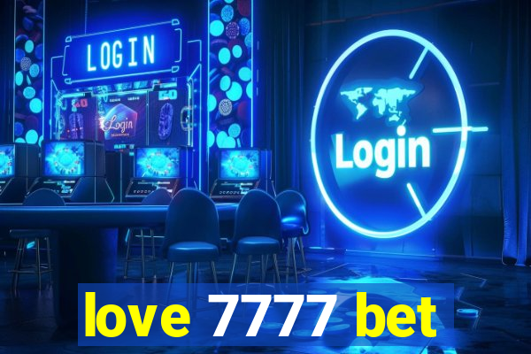 love 7777 bet