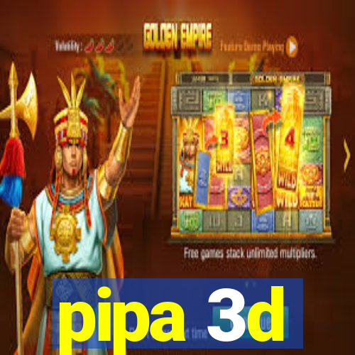 pipa 3d