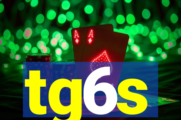 tg6s