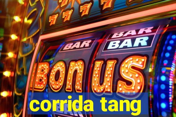 corrida tang