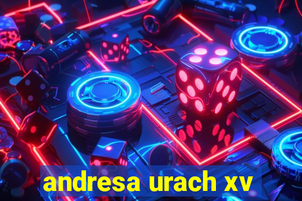 andresa urach xv