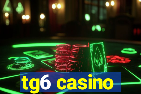 tg6 casino