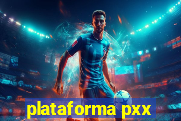 plataforma pxx