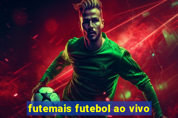 futemais futebol ao vivo