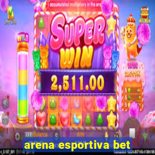 arena esportiva bet