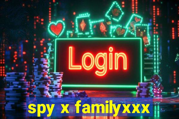 spy x familyxxx