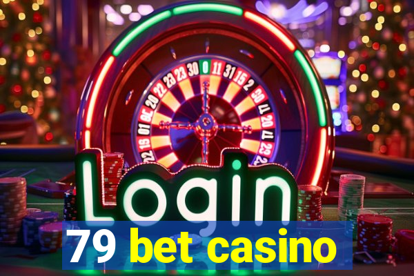 79 bet casino