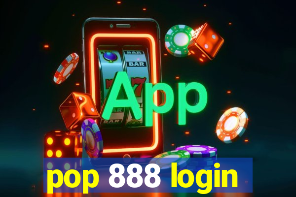 pop 888 login