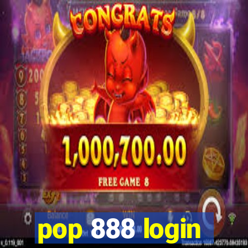 pop 888 login