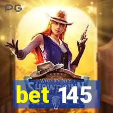 bet 145