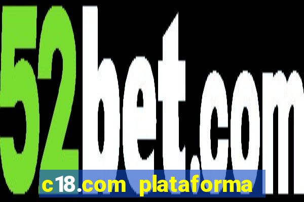 c18.com plataforma de jogos