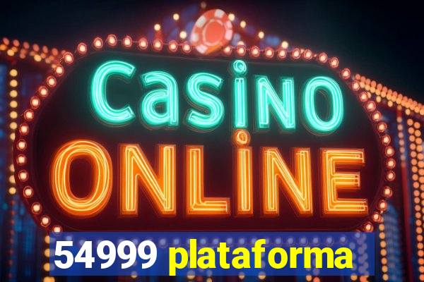 54999 plataforma