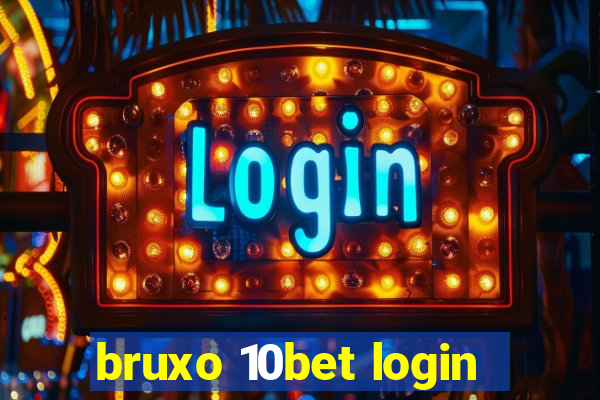 bruxo 10bet login