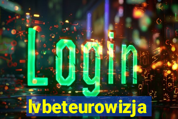 lvbeteurowizja