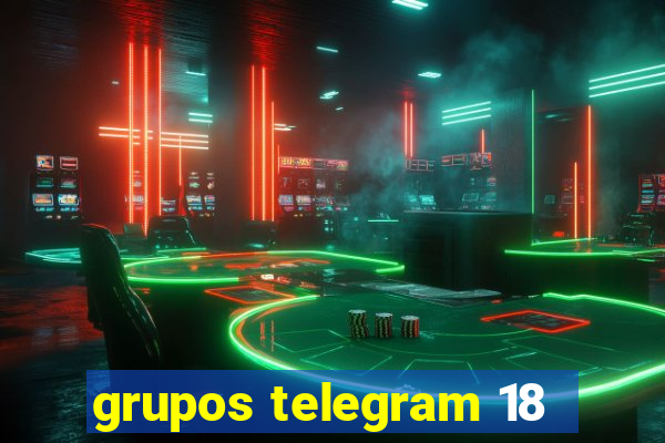 grupos telegram 18