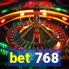 bet 768