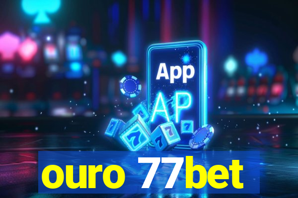 ouro 77bet