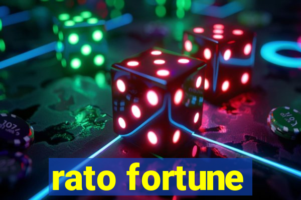 rato fortune