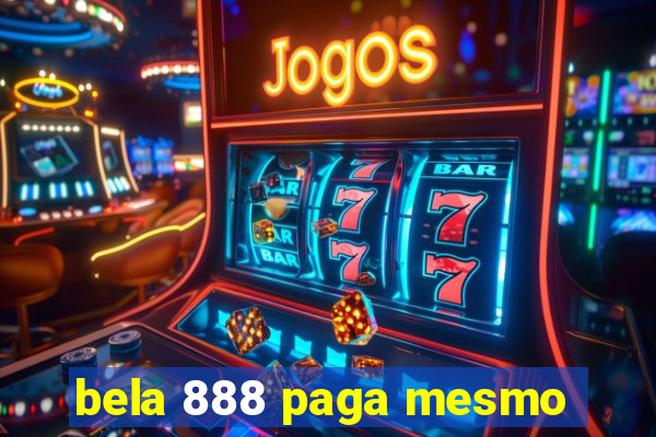 bela 888 paga mesmo