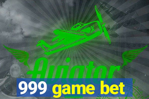 999 game bet