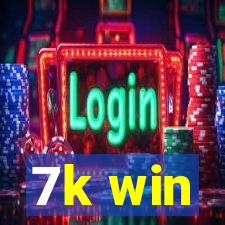 7k win