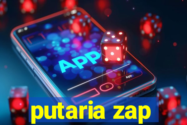 putaria zap