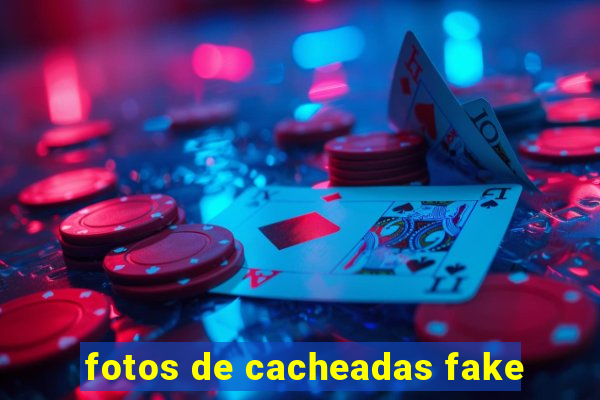 fotos de cacheadas fake