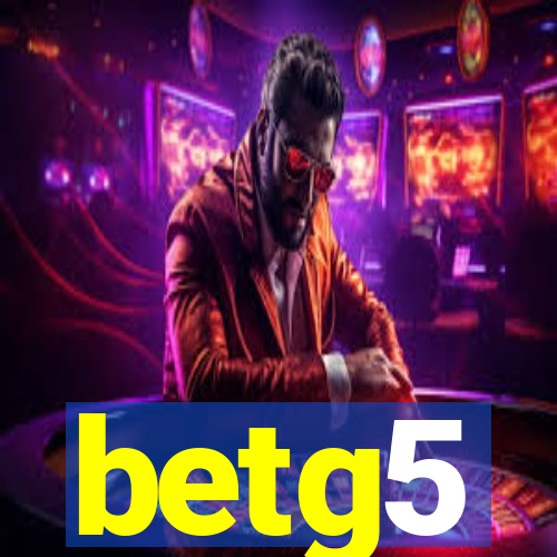 betg5