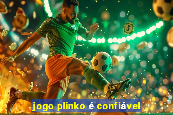 jogo plinko é confiável