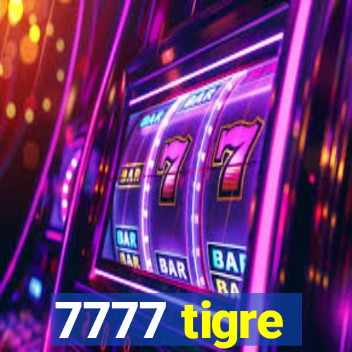 7777 tigre