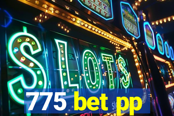 775 bet pp