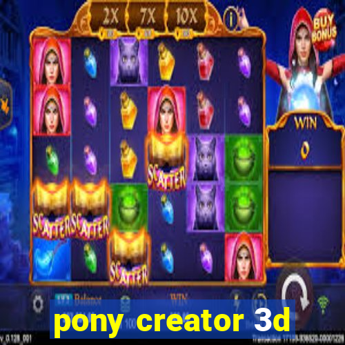 pony creator 3d