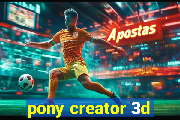 pony creator 3d