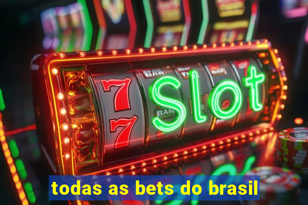 todas as bets do brasil