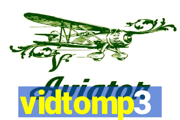 vidtomp3