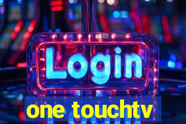 one touchtv