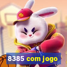 8385 com jogo