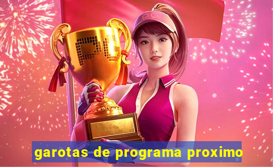 garotas de programa proximo