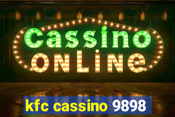 kfc cassino 9898