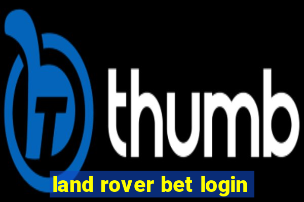 land rover bet login