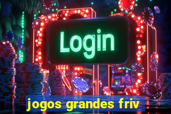 jogos grandes friv