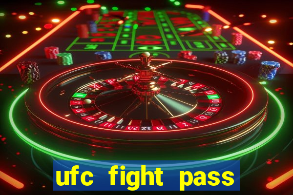 ufc fight pass assistir online