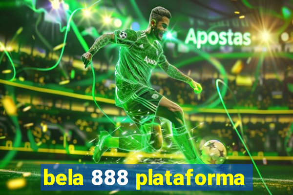 bela 888 plataforma