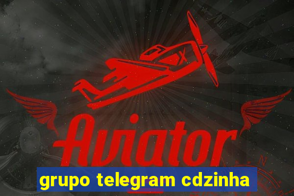 grupo telegram cdzinha