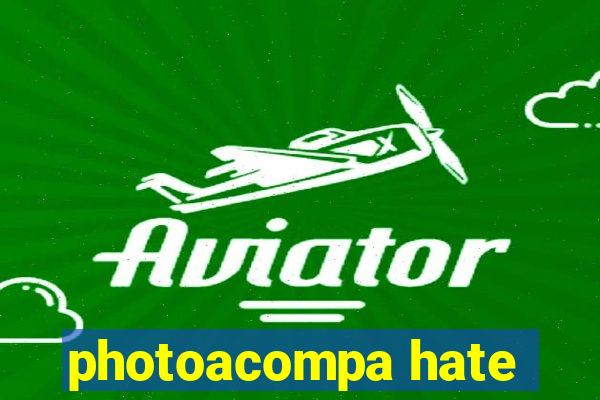 photoacompa hate