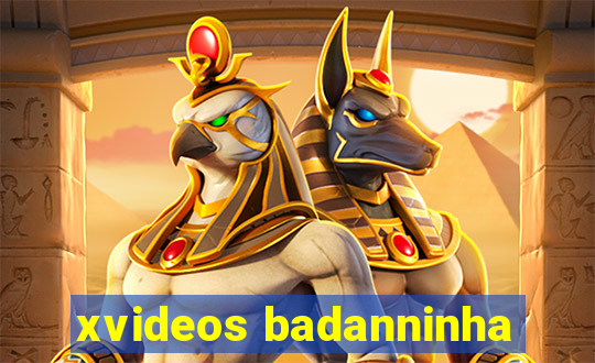 xvideos badanninha