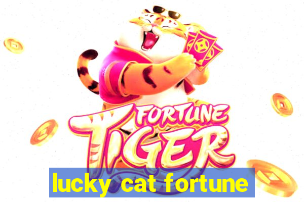 lucky cat fortune