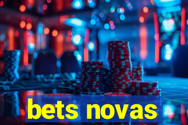 bets novas